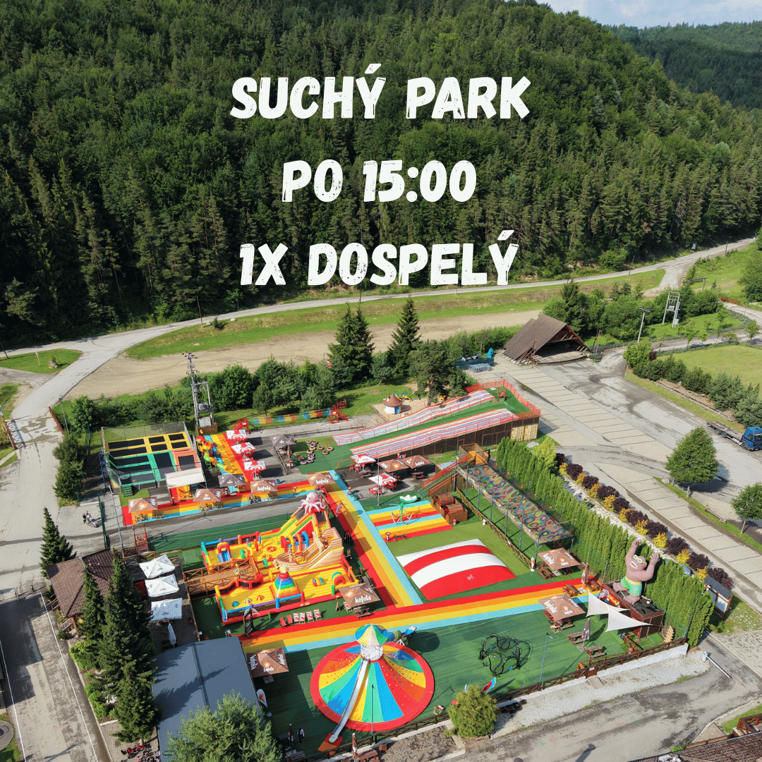 Suchý park – po 15:00 – iba dospelý